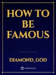 How To Be Famous Book