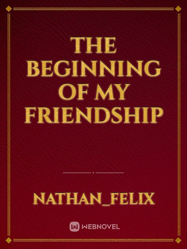 the beginning of my friendship Book
