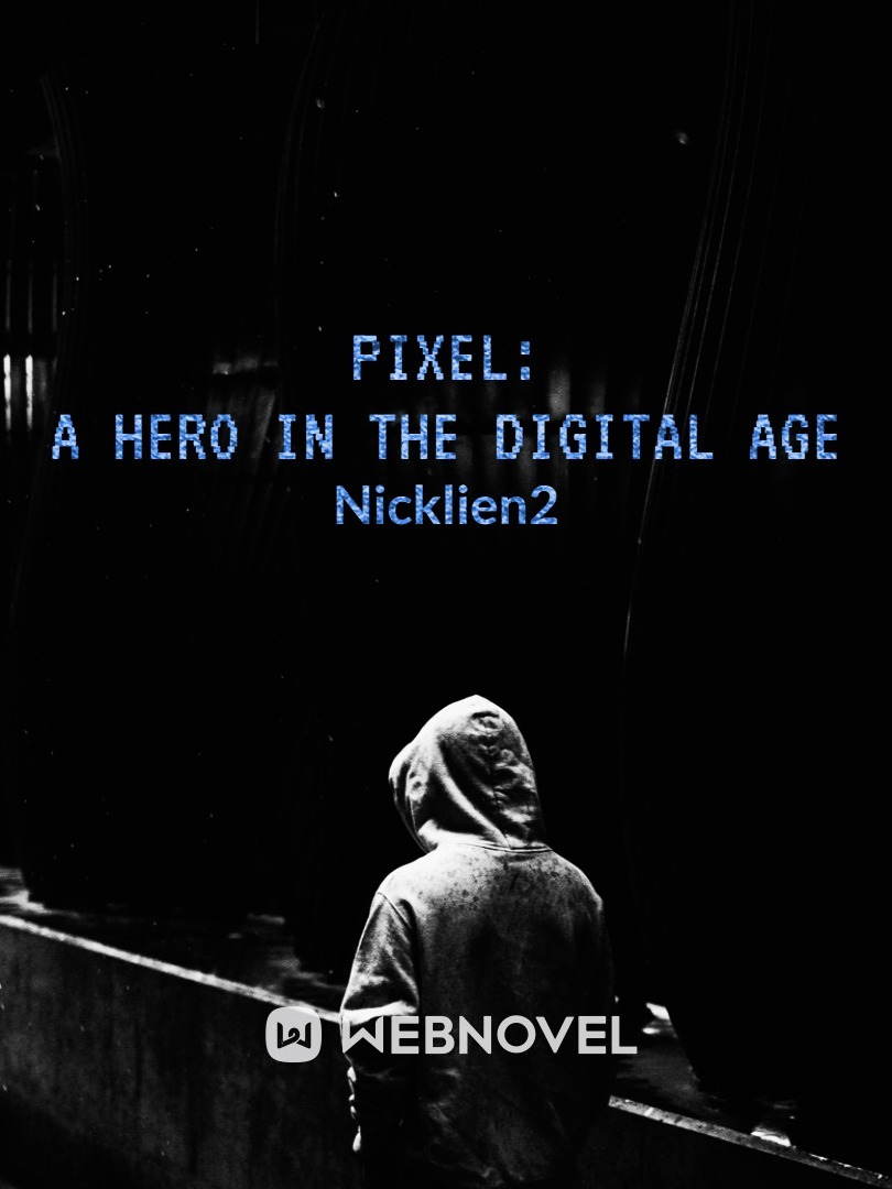 Pixel: A Hero in the Digital Age Book