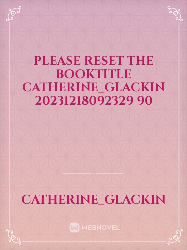 please reset the booktitle Catherine_Glackin 20231218092329 90