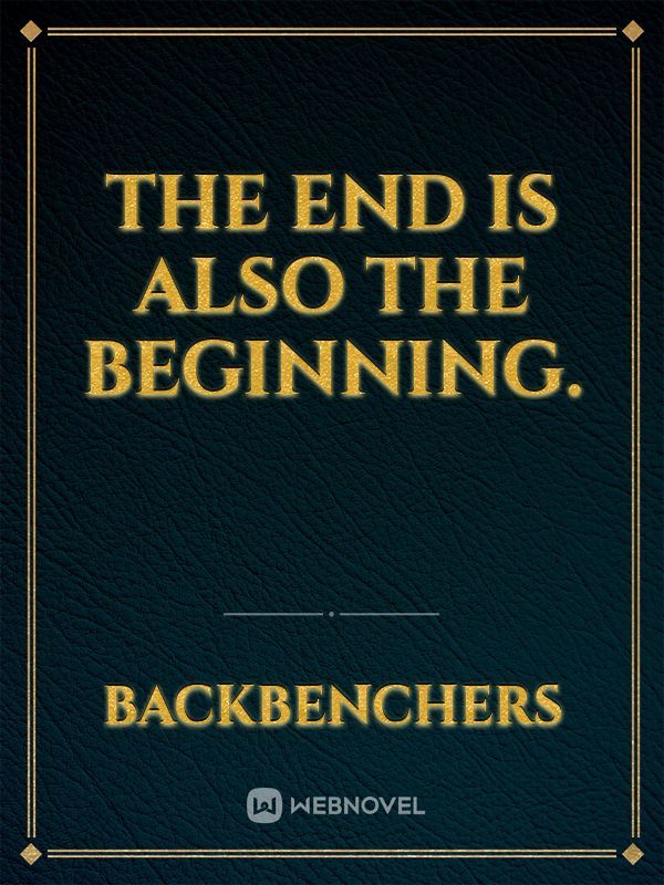 The end is also the beginning. Book