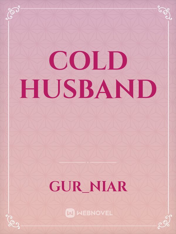 Cold Husband
