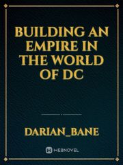 Building an Empire in  the World of dc Book