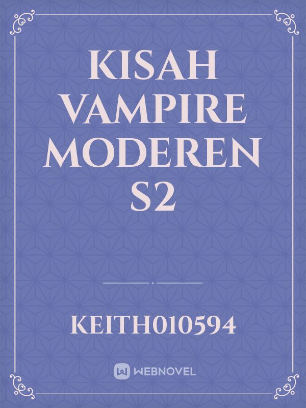 Kisah Vampire Moderen S2