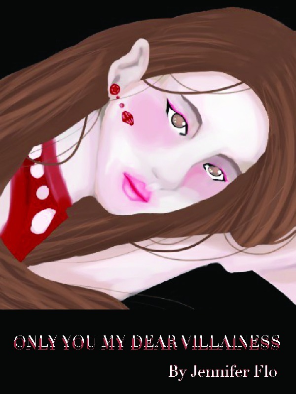 Only You, My Dear Villainess Book