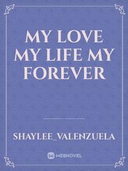My love my life my forever Book