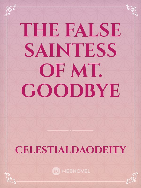 The False Saintess of Mt. Goodbye