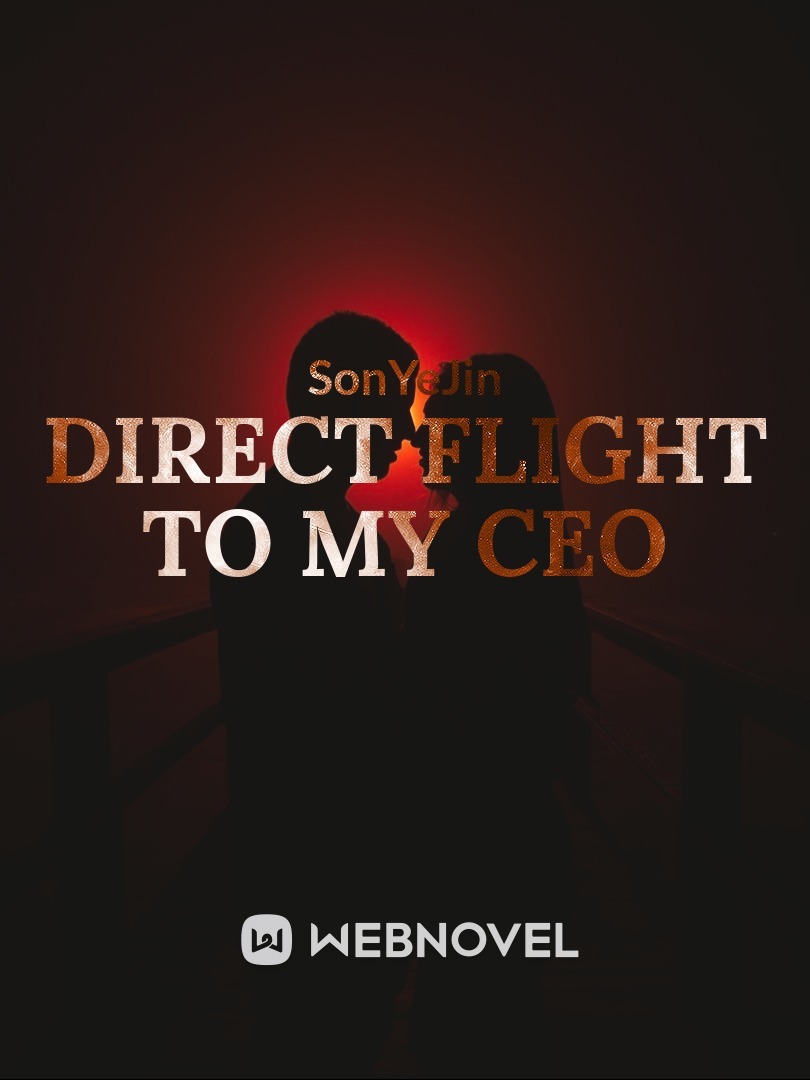 Direct Flight to My CEO