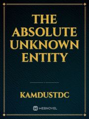 The Absolute Unknown Entity Book