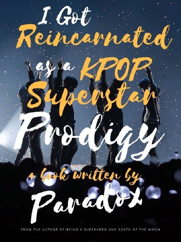 I Got Reincarnated as a K-POP Superstar Prodigy Book