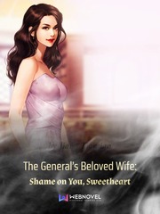 The General’s Beloved Wife: Shame on You, Sweetheart Book