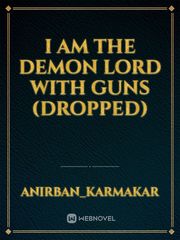 I am the demon Lord with guns (DROPPED) Book