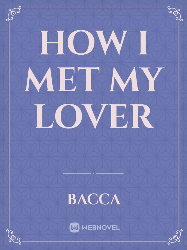 How I Met My Lover Book