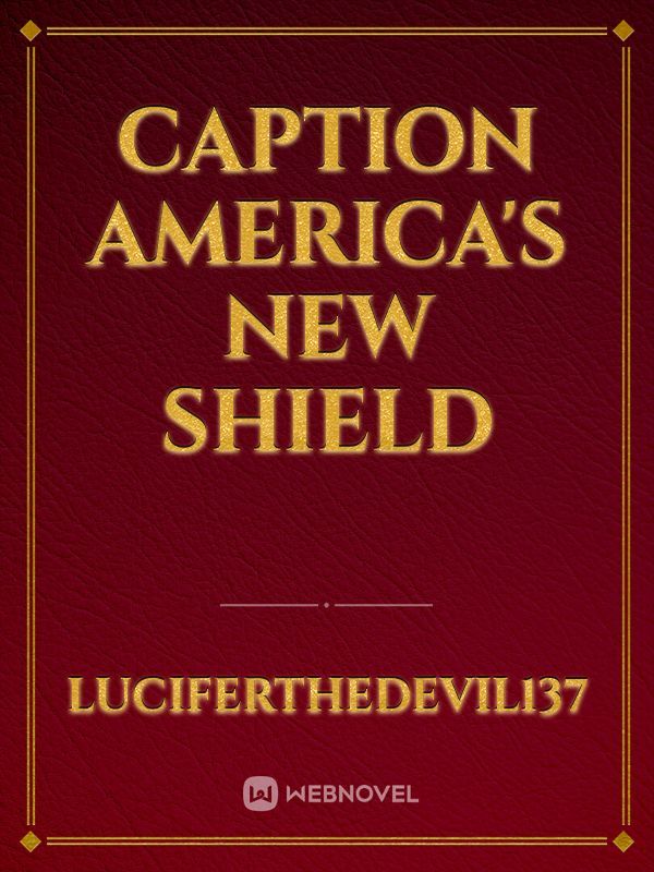 Caption America's new shield