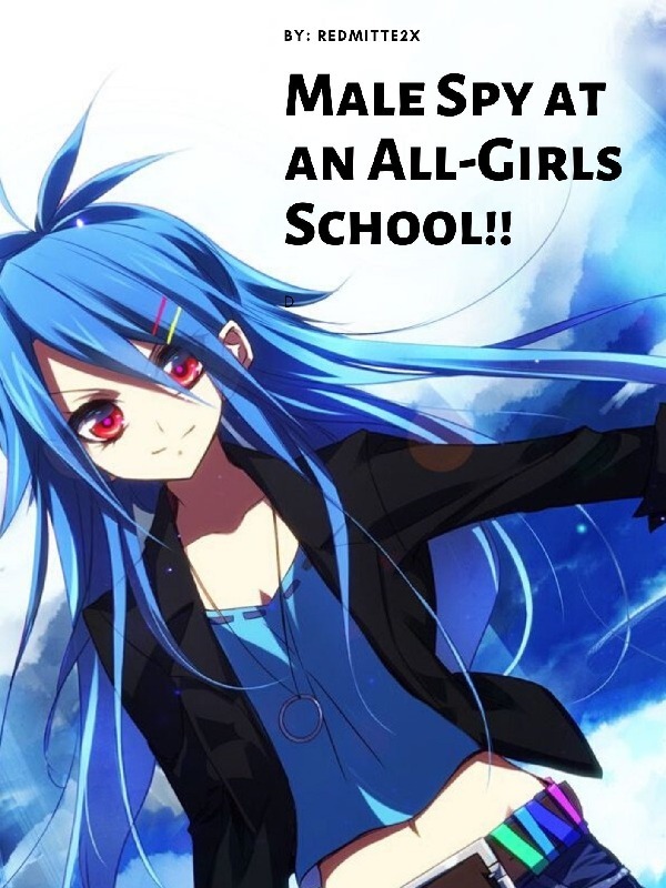 Male Spy at an All-Girls School!!