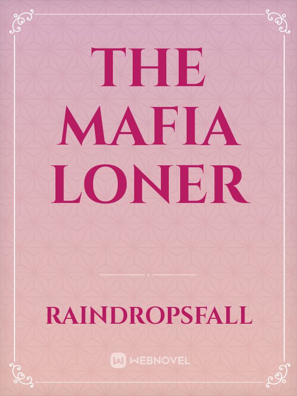 The Mafia Loner