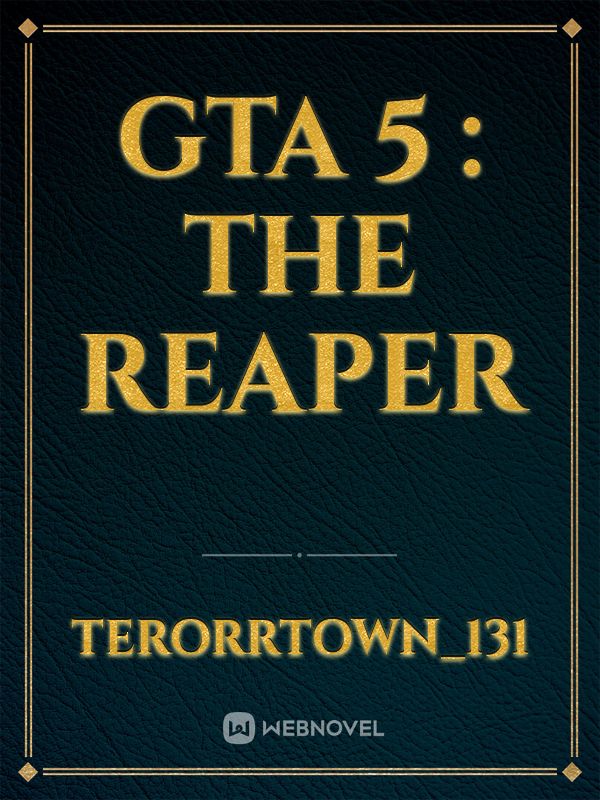 GTA 5 : The Reaper