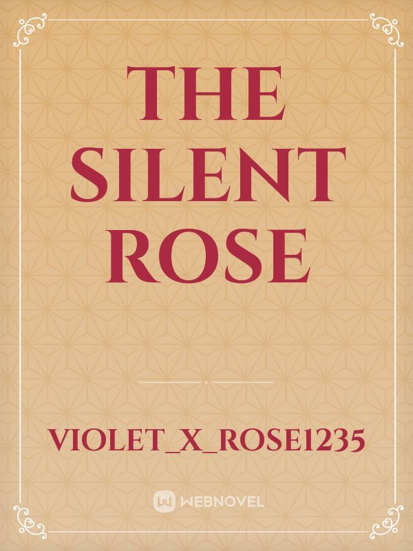 The Silent Rose Book