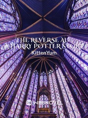 The Reverse AU | A Harry Potter Story Book