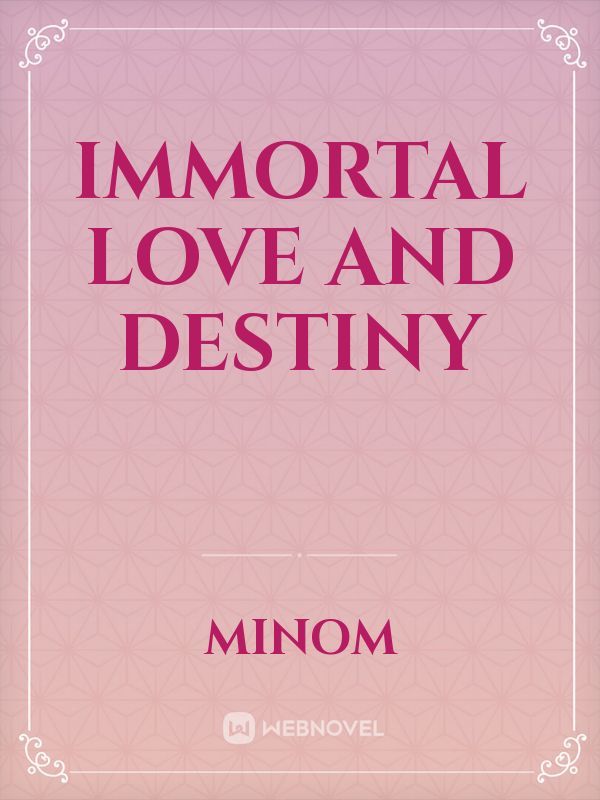 Immortal Love and Destiny Book
