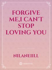 forgive me,I can't stop loving you Book