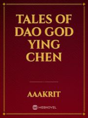 Tales of Dao God 
Ying Chen Book