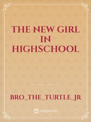 The New Girl In Highschool Book