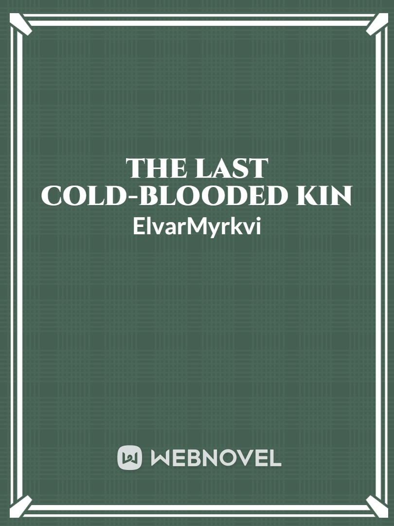 The Last Cold-Blooded Kin Book