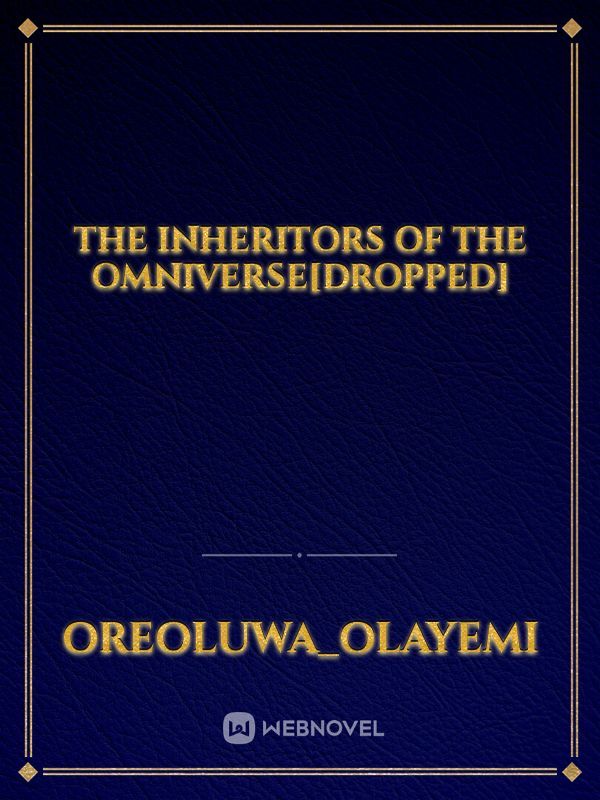 The inheritors of the omniverse[dropped] Book