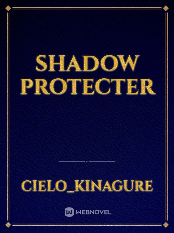 Shadow protecter Book