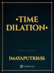 •Time Dilation• Book