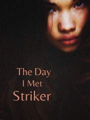 The Day I Met Striker Book