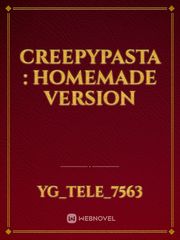 creepypasta : homemade version Book