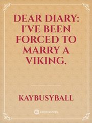 Dear Diary: I've been forced to marry a viking. Book