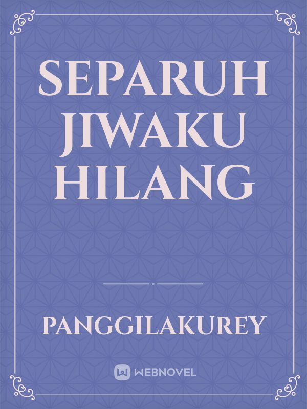SEPARUH JIWAKU HILANG Book