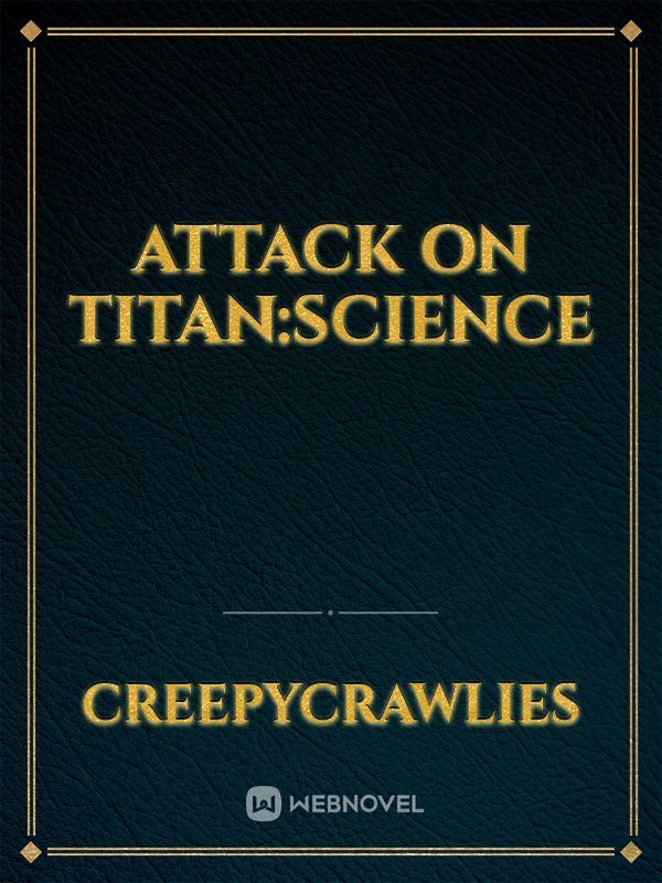 Attack on Titan:Science