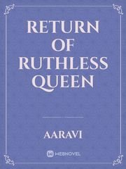 Return of Ruthless queen Book