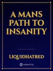 A Mans Path To Insanity Book