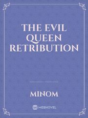 The evil queen retribution Book