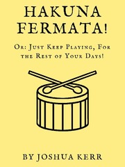 Hakuna Fermata! Or: Just Keep Playing, For the Rest of Your Days! Book