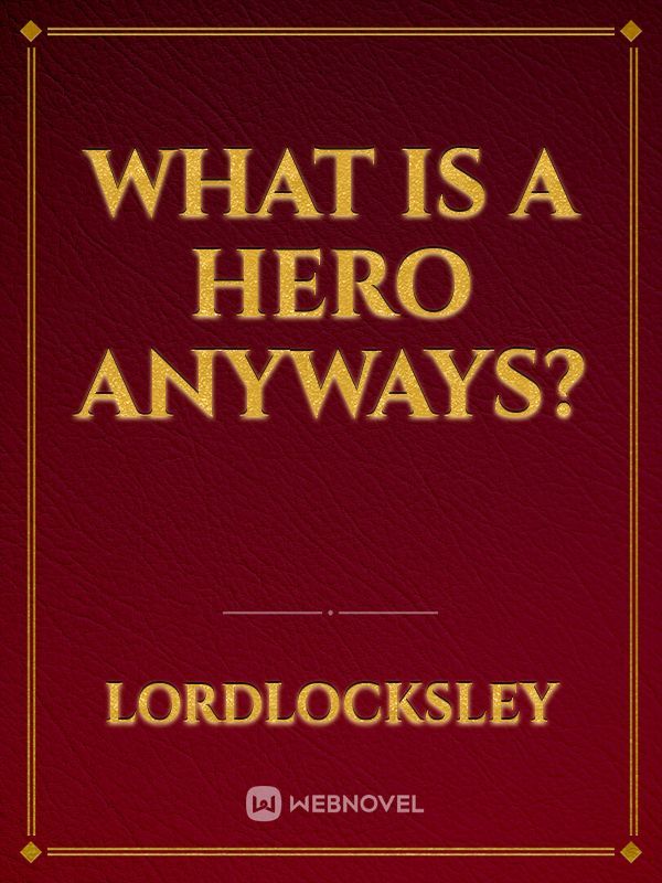 What is a hero anyways? Book