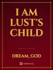 I am Lust's Child Book