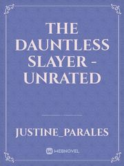 The Dauntless Slayer - Unrated Book