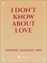 I don't know about love Book