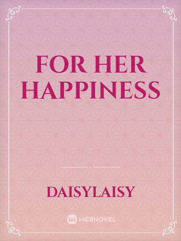 For Her Happiness Book