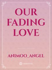 Our fading love Book