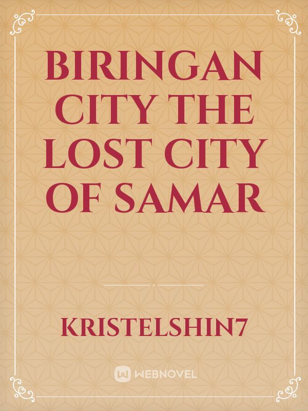 Biringan City The lost city of Samar Book