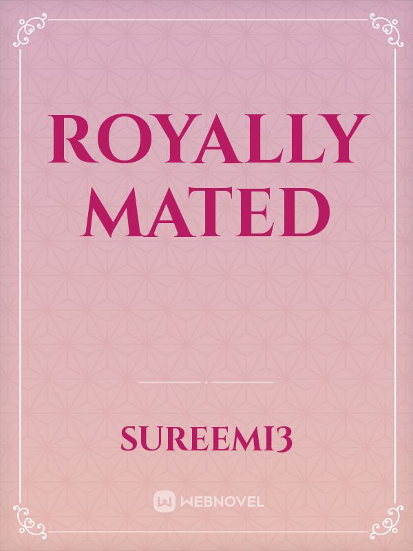 Royally mated