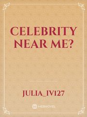 Celebrity near me? Book