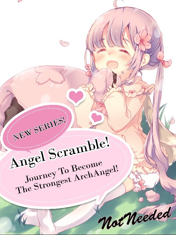 Angel Scramble! Journey To Become The Strongest ArchAngel! Book